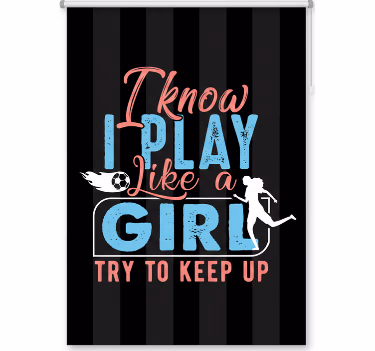 Store enrouleur chambre ado je joue comme une fille - TenStickers
