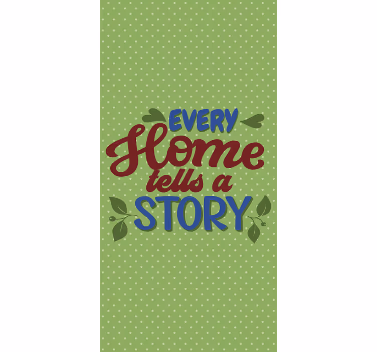 Store enrouleur phrase chaque maison raconte une histoire - TenStickers