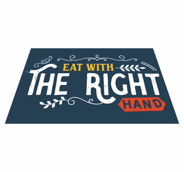 Set de table design citation mangez avec la main droite - TenStickers