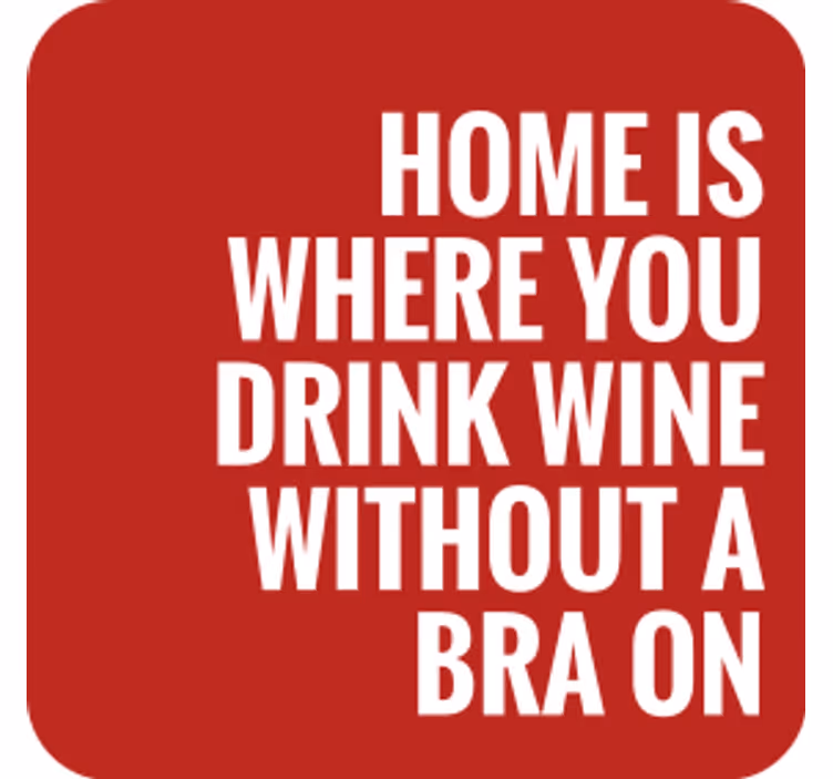 Sous verre citation boire du vin à la maison - TenStickers