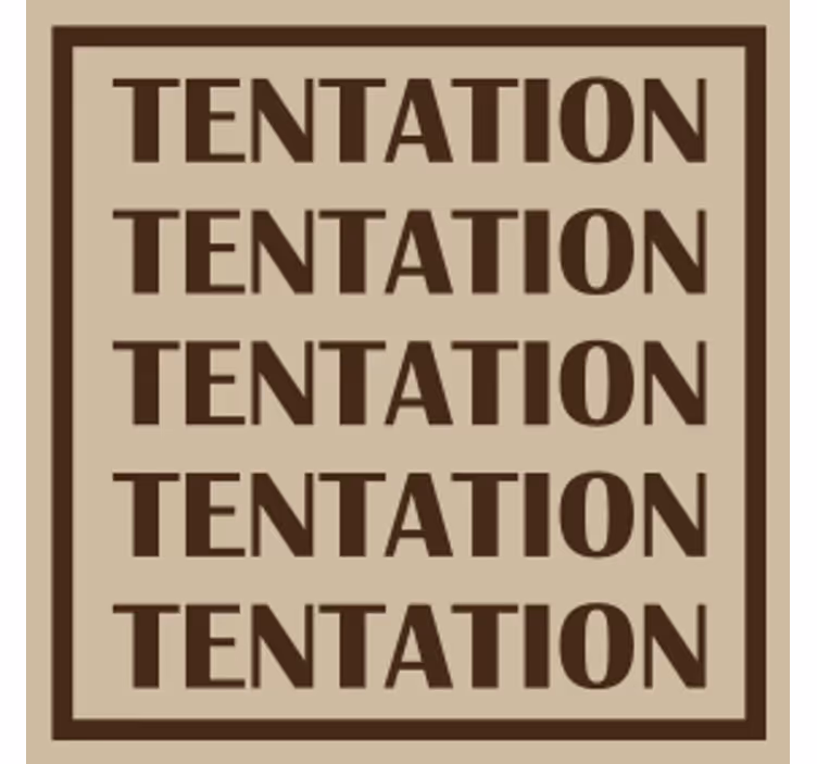 Dessous de verre citation mot de tentation - TenStickers