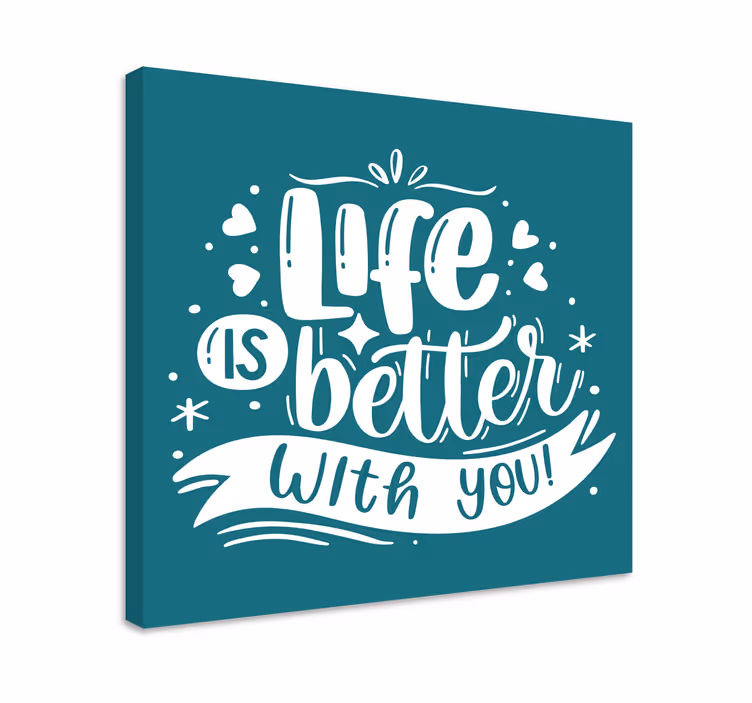 Tableau citation la vie est meilleure - TenStickers