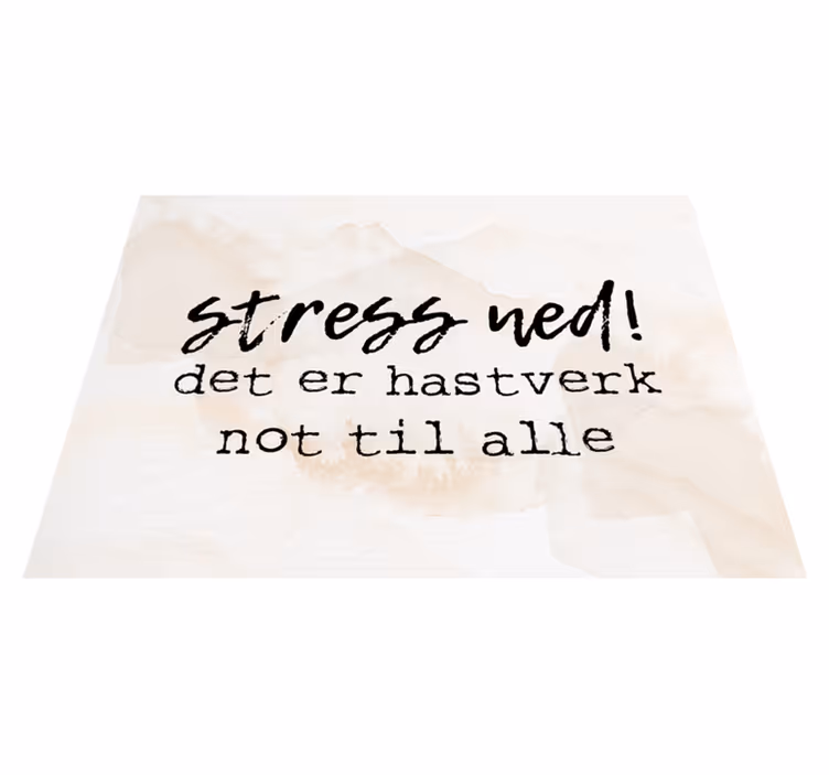 Tapis vinyle citation le stress là-bas c'est suffisant - TenStickers