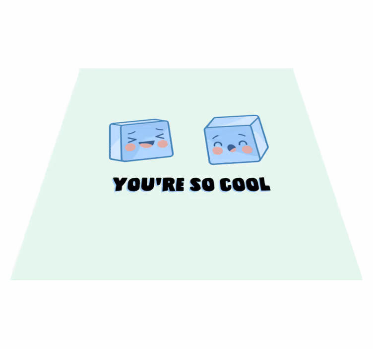 Tapis vinyle citation vous êtes trop cool glaces - TenStickers