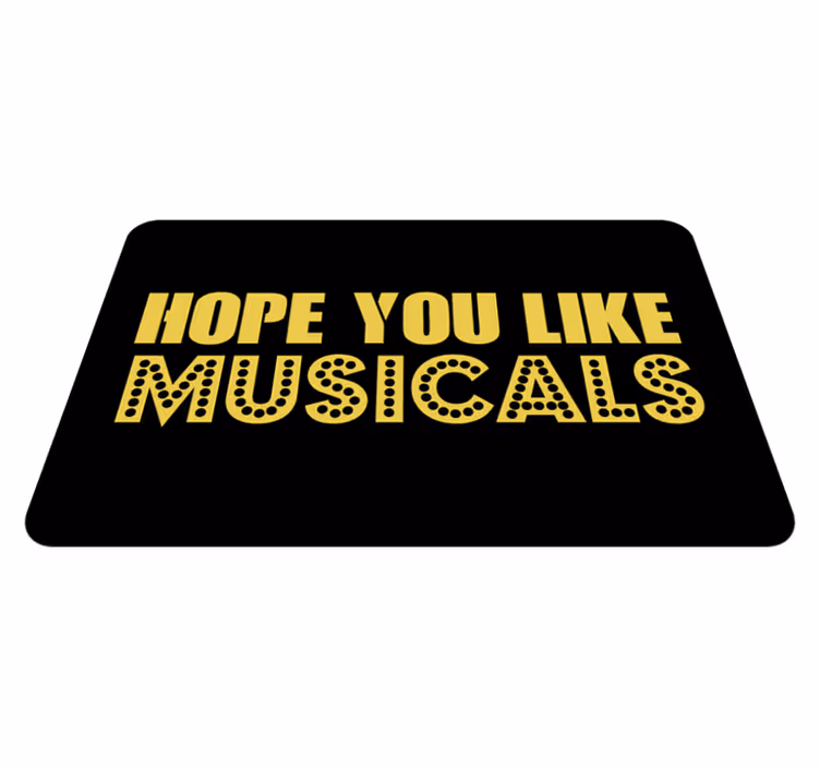 Tapis vinyle citation j'espère comme les comédies musicales - TenStickers