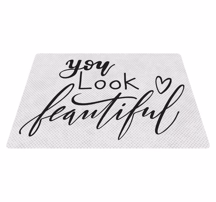 Tapis vinyle motivation you look beautiful - TenStickers