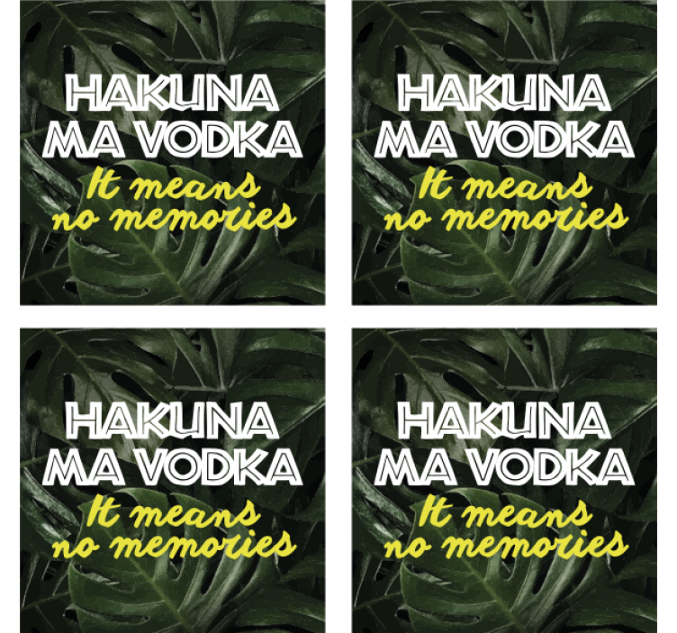 Sous verre citation hakuna ma vodka - TenStickers