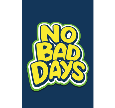 Poster chambre ado pas de jours mauvais - TenStickers