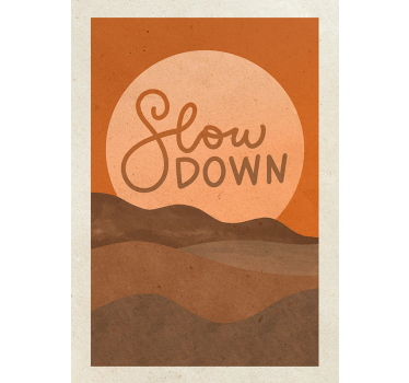 Poster mural image " Slow down " - TenStickers