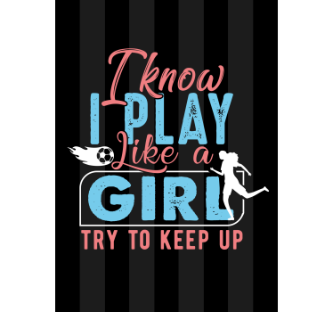 Poster mural "I play like a girl" - TenStickers