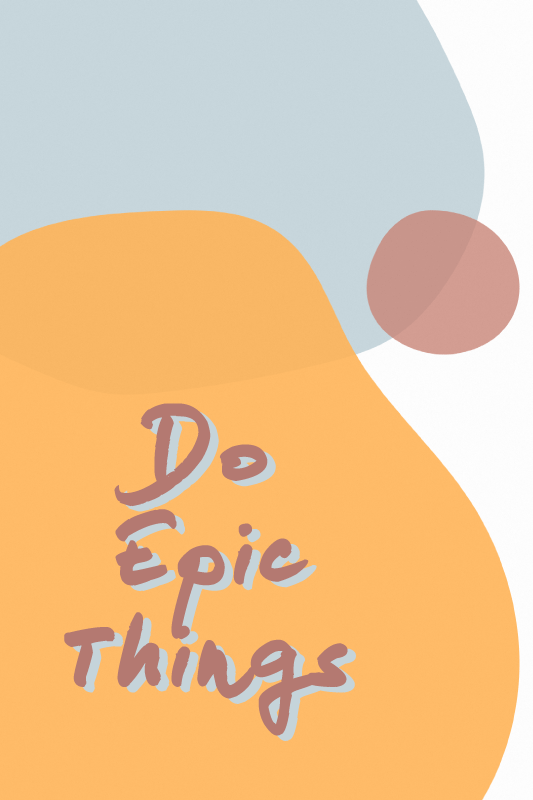 Poster phrases faites des choses épiques - TenStickers