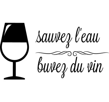 Sticker cuisine sauvez l'eau buvez du vin - TenStickers