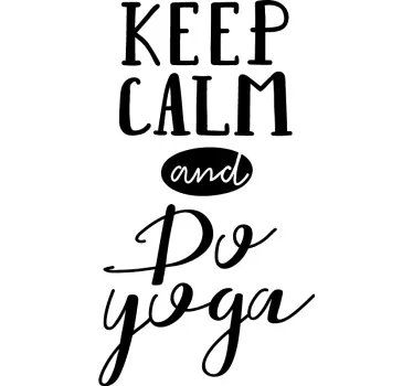 Sticker Muraux Sport Reste calme et fais du yoga - TenStickers