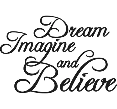 Sticker de Motivation Rêver imaginer et croire - TenStickers