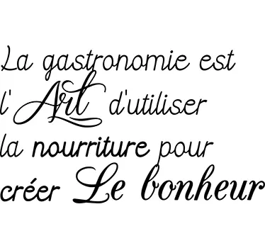 Sticker citation gastronomie art bonheur - TenStickers