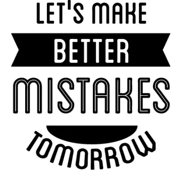 Autocollant mural better mistakes - TenStickers