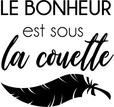 Sticker Motivation le bonheur est sous la couette - TenStickers