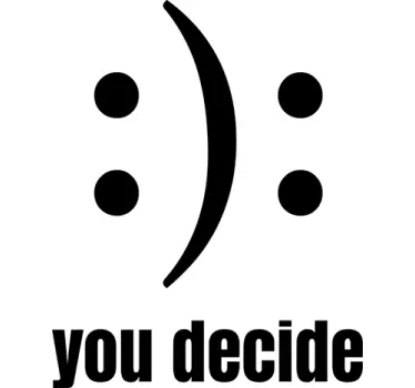 Sticker you decide smiley - TenStickers