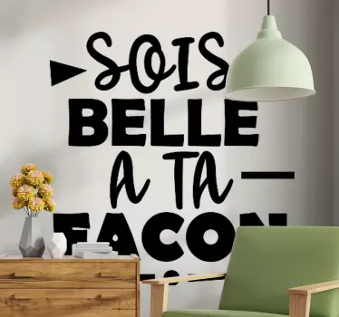 Sticker de Motivation être belle citation - TenStickers