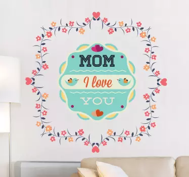 Sticker mom I love you - TenStickers