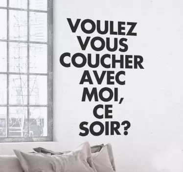 voulez vous coucher avec moi - TenStickers